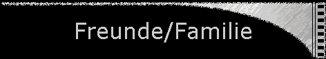 Freunde/Familie